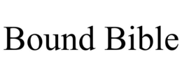 BOUND BIBLE trademark