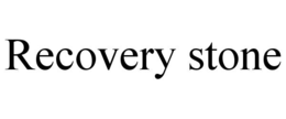 RECOVERY STONE trademark