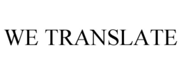 WE TRANSLATE trademark