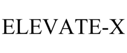 ELEVATE-X trademark