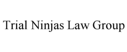 TRIAL NINJAS LAW GROUP trademark