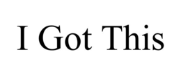 I GOT THIS trademark