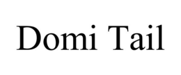 DOMI TAIL trademark