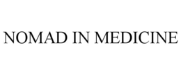 NOMAD IN MEDICINE trademark