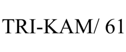 TRI-KAM/ 61 trademark
