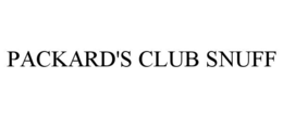 PACKARD'S CLUB SNUFF trademark
