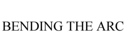 BENDING THE ARC trademark