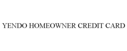 YENDO HOMEOWNER CREDIT CARD trademark