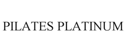PILATES PLATINUM trademark