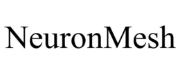 NEURONMESH trademark