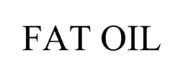 FAT OIL trademark