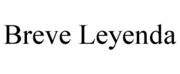 BREVE LEYENDA trademark