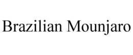 BRAZILIAN MOUNJARO trademark