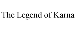 THE LEGEND OF KARNA trademark