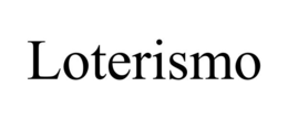 LOTERISMO trademark