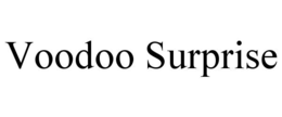 VOODOO SURPRISE trademark