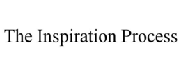 THE INSPIRATION PROCESS trademark