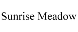 SUNRISE MEADOW trademark