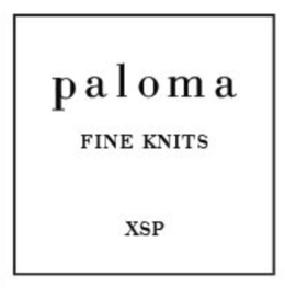 PALOMA FINE KNITS XSP trademark