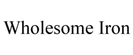 WHOLESOME IRON trademark