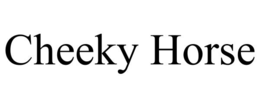 CHEEKY HORSE trademark