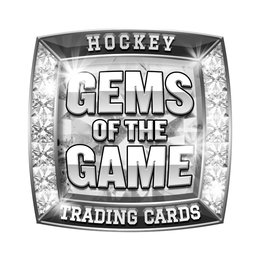 HOCKEY GEMS OF THE GAME TRADING CARDS trademark