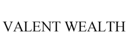 VALENT WEALTH trademark