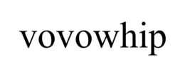 VOVOWHIP trademark
