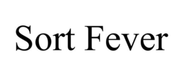 SORT FEVER trademark