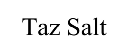 TAZ SALT trademark