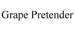 GRAPE PRETENDER trademark