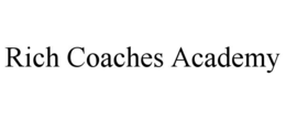 RICH COACHES ACADEMY trademark