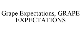 GRAPE EXPECTATIONS, GRAPE EXPECTATIONS trademark