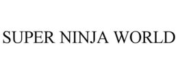 SUPER NINJA WORLD trademark