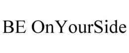 BE ONYOURSIDE trademark