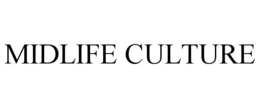 MIDLIFE CULTURE trademark