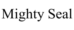 MIGHTY SEAL trademark