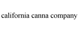 CALIFORNIA CANNA COMPANY trademark
