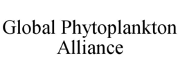 GLOBAL PHYTOPLANKTON ALLIANCE trademark