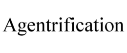 AGENTRIFICATION trademark