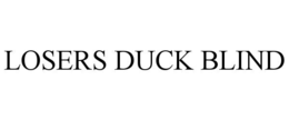 LOSERS DUCK BLIND trademark