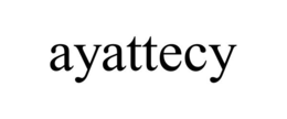 AYATTECY trademark