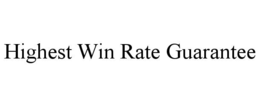 HIGHEST WIN RATE GUARANTEE trademark