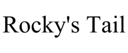 ROCKY'S TAIL trademark