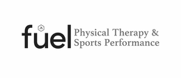 FUEL PHYSICAL THERAPY & SPORTS PERFORMANCE trademark
