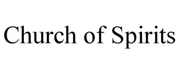 CHURCH OF SPIRITS trademark