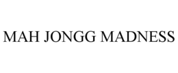 MAH JONGG MADNESS trademark