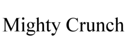 MIGHTY CRUNCH trademark