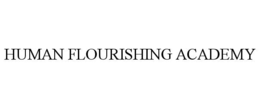 HUMAN FLOURISHING ACADEMY trademark