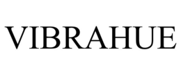 VIBRAHUE trademark